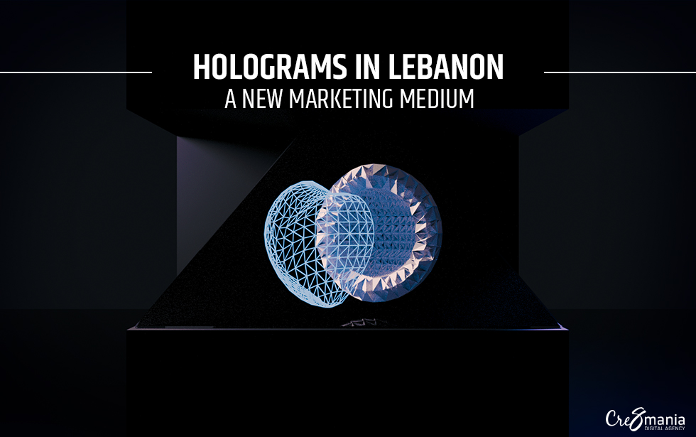 Holograms in Lebanon: A New Marketing Medium